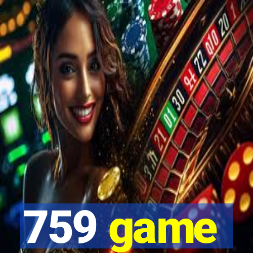759 game